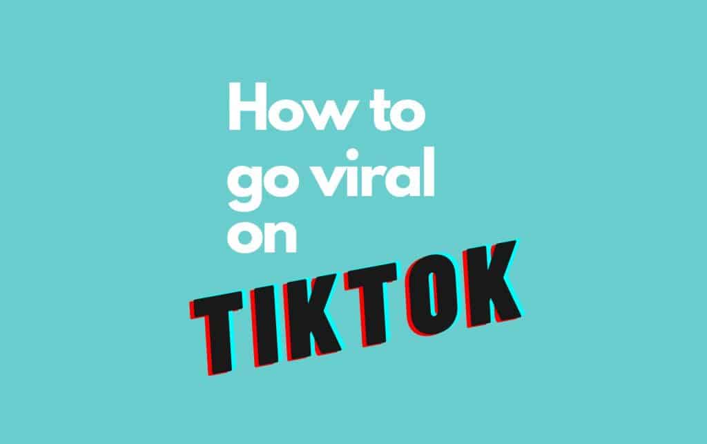 Go Viral On TikTok